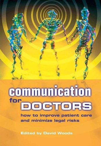 Cover for Communication for Doctors: How to Improve Patient Care And Minimize Legal Risks