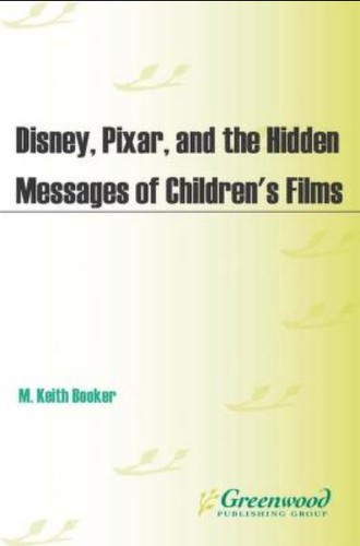 Cover for Disney, Pixar, and the hidden messages of children's films