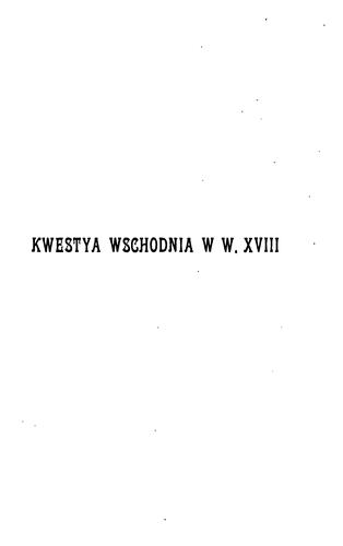 Cover for Kwestya wschodnia w w. XVIII: rozbiór Polski i traktat w Kajnardżi
