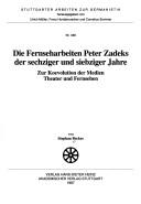 Cover for Die Fernseharbeiten Peter Zadeks der sechziger und siebziger Jahre