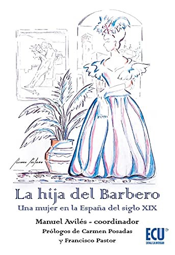 Cover for La hija del Barbero. Una mujer en la España del siglo XIX