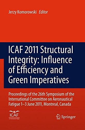 Cover for ICAF 2011 Structural Integrity : Influence of Efficiency and Green Imperatives