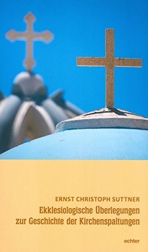 Cover for Ekklesiologische Überlegungen zur Geschichte der Kirchenspaltungen