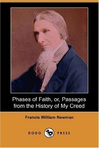 Cover for Phases of Faith, or, Passages from the History of My Creed (Dodo Press)
