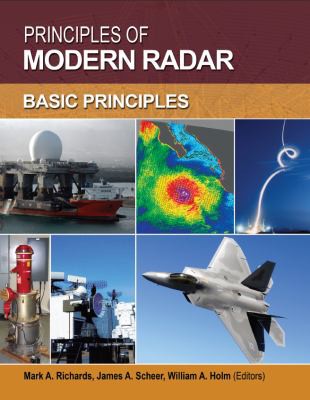 Cover for Principles of modern radar / Mark A. Richards, James A. Scheer, William A. Holm