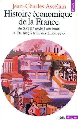 Cover for Histoire économique de la France du XVIIIe siècle à nos jours, tome 2 