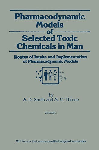 Cover for Pharmacodynamic Models of Selected Toxic Chemicals in Man : Volume 2