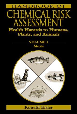 Cover for Handbook of Chemical Risk Assessment : Health Hazards to Humans, Plants, and Animals - Volume One 