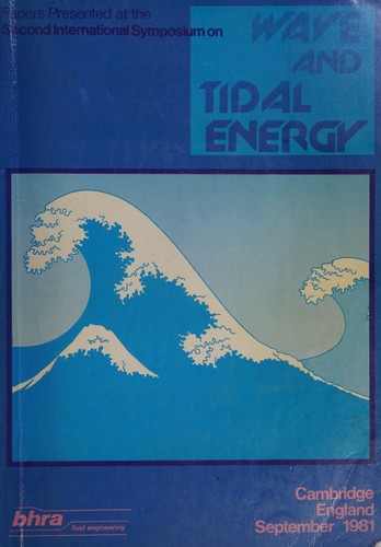 Cover for Papers presented at the Second International Symposium on Wave & Tidal Energy, held at Cambridge, England, September 23-25, 1981