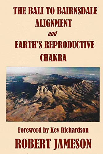 Cover for The Bali to Bairnsdale Alignment and Earth's Reproductive Chakra