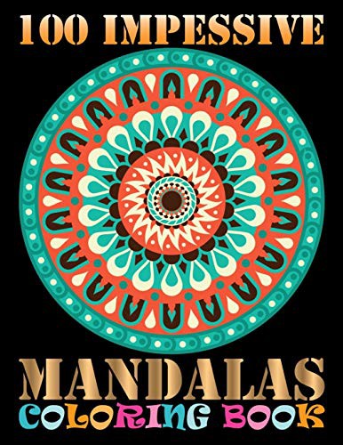 Cover for 100 Impessive Mandalas Coloring Book