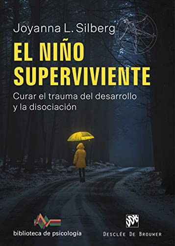Cover for El niño superviviente. Curar el trauma del desarrollo y la disociación