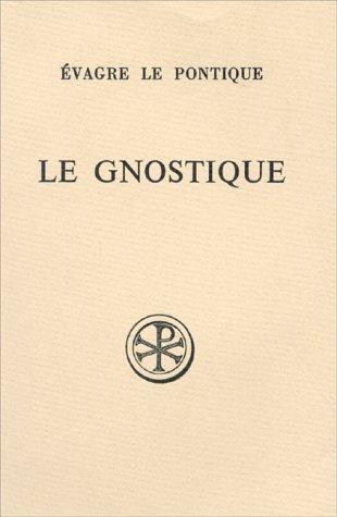 Cover for Le gnostique, ou, A celui qui est devenu digne de la science (Sources chretiennes)