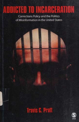 Cover for Addicted to Incarceration