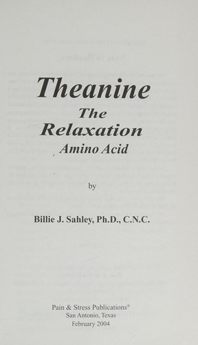 Cover for Theanine, The Relaxation Amino Acid