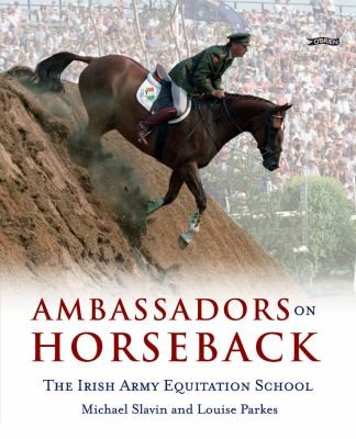 Cover for Ambassadors On Horseback The Irish Army Equitation School