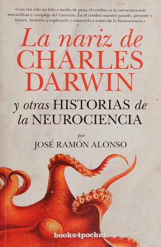 Cover for La nariz de Charles Darwin y otras historias de la neurociencia
