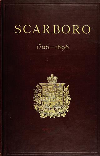 Cover for The township of Scarboro 1796-1896
