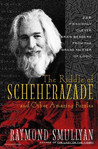 Cover for The riddle of Scheherazade and other amazing puzzles, ancient & modern