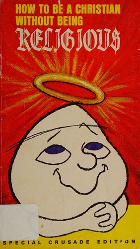 Cover for How to Be a Christian Without Being Religious