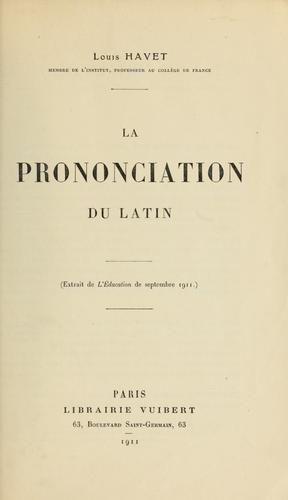 Cover for La prononciation du latin ...