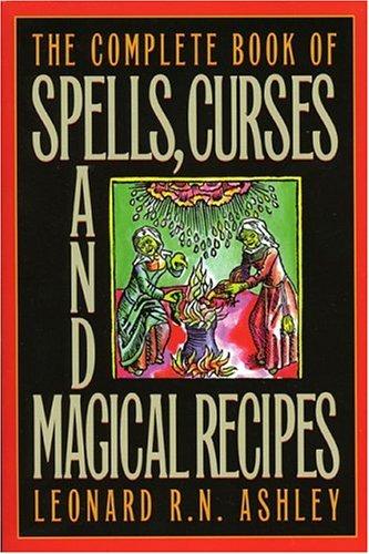 Cover for The complete book of spells, curses and magical recipes