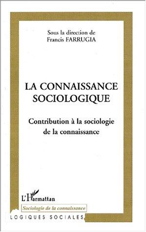 Cover for La connaissance sociologique. contribution a la sociologie de la connaissance
