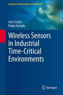 Cover for Wireless Sensors in Industrial TimeCritical Environments
            
                Computer Communications and Networks