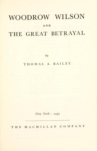 Cover for Woodrow Wilson and the great betrayal