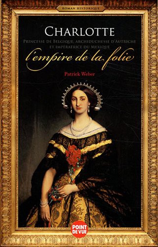 Cover for Charlotte de Belgique, l'empire de la folie