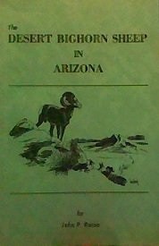 Cover for The Desert Bighorn Sheep in Arizona