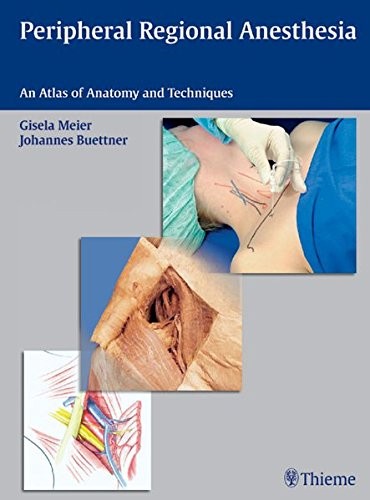 Cover for Peripheral regional anesthesia: atlas of anatomy and techniques