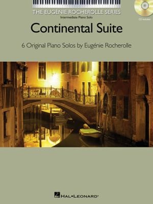 Cover for Continental Suite The Eugenie Rocherolle Series Midtolate Intermediate Piano Solo