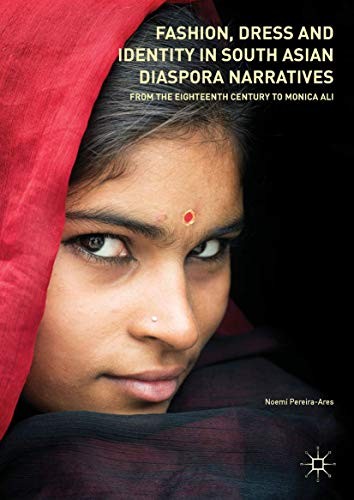 Cover for Fashion, Dress and Identity in South Asian Diaspora Narratives