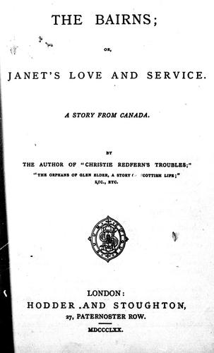 Cover for The Bairns, or, Janet's love and service