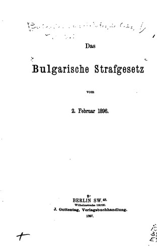 Cover for Das bulgarische Strafgesetz vom 2. Februar 1896.