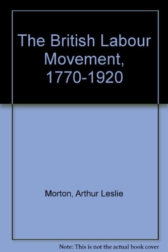 Cover for The British labour movement, 1770-1920