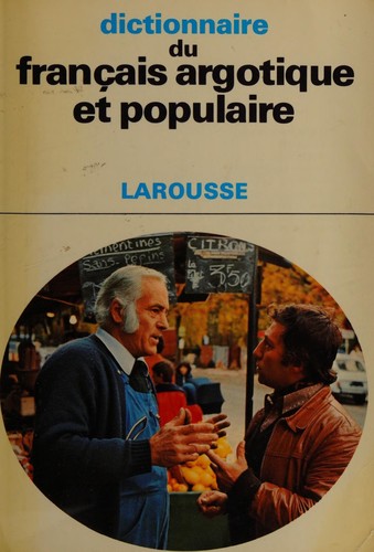 Cover for Dictionnaire du français argotique et populaire