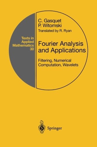 Cover for Fourier Analysis and Applications: Filtering, Numerical Computation, Wavelets (Texts in Applied Mathematics)