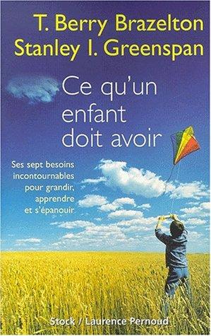 Cover for Ce qu'un enfant doit avoir