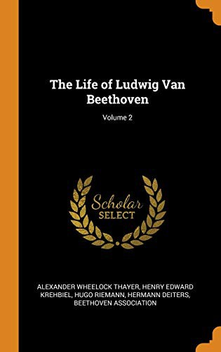Cover for The Life of Ludwig Van Beethoven; Volume 2