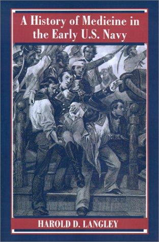 Cover for A History of Medicine in the Early U.S. Navy