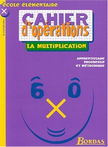 Cover for La multiplication cahier d opérations