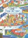 Cover for Folge der Spur... durch das Schiff. Ein Wimmelbilderbuch.