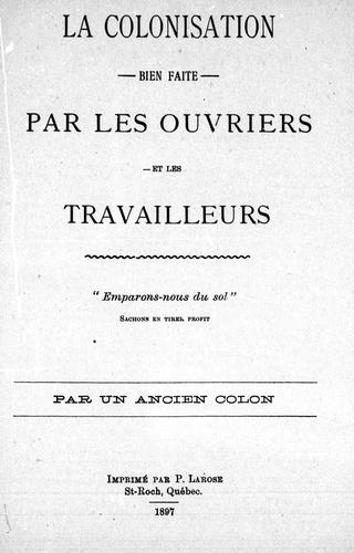 Cover for La colonisation bien faite par les ouvriers et les travailleurs