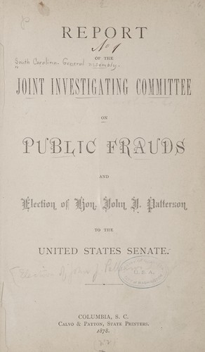 Cover for Report of the Joint investigating committee on public frauds and election of Hon. John J. Patterson to the United States Senate