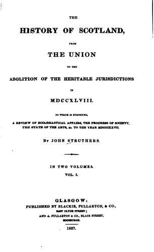 Cover for The History of Scotland, from the Union to the Abolition of the Heritable ...