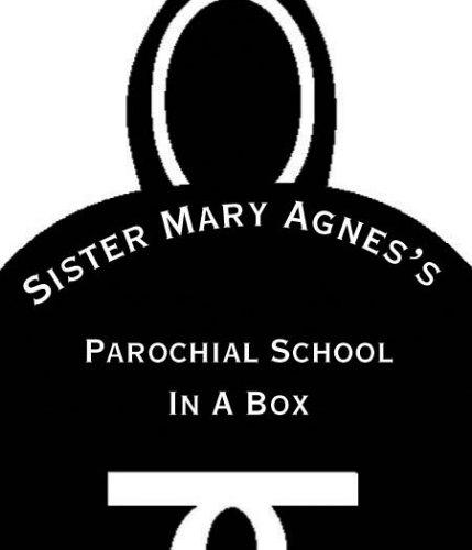 Cover for Sister Mary Agnes's Parochial School in a Box
