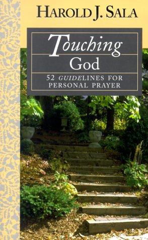 Cover for Touching Godã52 Guidelines to Personal Prayer