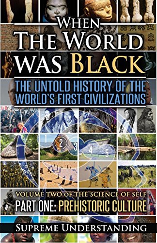 Cover for When The World Was Black : The Untold History of the World's First Civilizations, Part One